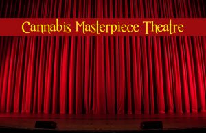 Cannabis_Masterpiece_Theatre