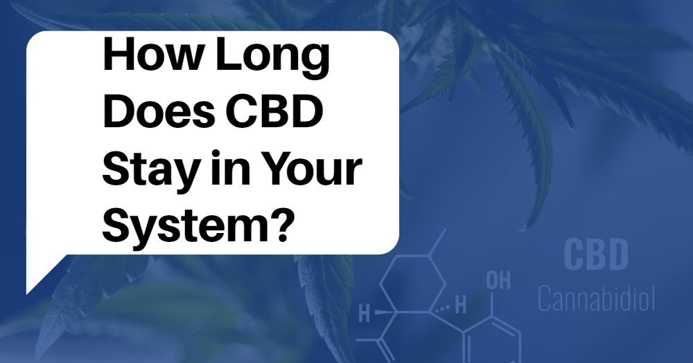 how long cbd