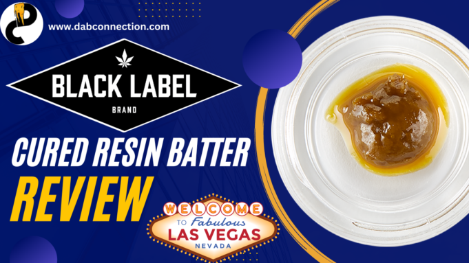 Black Label Brand Cured Resin Batter Review